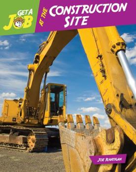 Get a Job at the Construction Site - Book  of the Get a Job