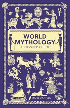 World Mythology in Bite-sized Chunks - Book #2 of the Para Quem Tem Pressa