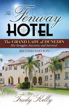 The Fenway Hotel: The Grand Lady of Dunedin - Second Edition