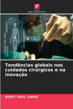 Tendências globais nos cuidados cirúrgicos e na inovação (Portuguese Edition)
