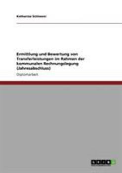 Paperback Ermittlung und Bewertung von Transferleistungen im Rahmen der kommunalen Rechnungslegung (Jahresabschluss) [German] Book