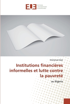 Paperback Institutions financières informelles et lutte contre la pauvreté [French] Book