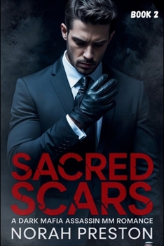 SACRED SCARS: A Dark Mafia Assassin MM Romance Book 2 (ICE AND OBSESSION)