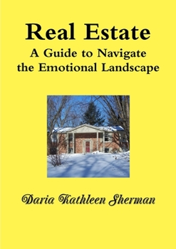 Paperback REAL ESTATE A Guide to Navigate the Emotional Landscape Book