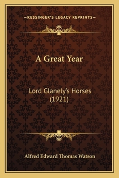 Paperback A Great Year: Lord Glanely's Horses (1921) Book