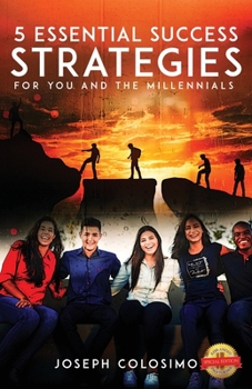 Paperback 5 Essential Success Strategies for You ... and the Millennials Book
