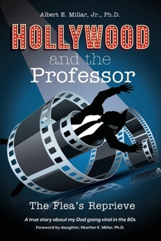 Paperback Hollywood and The Professor: The Flea's Reprieve Book