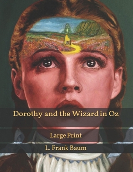 Paperback Dorothy and the Wizard in Oz: Large Print Book