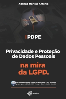 Paperback Pdpe: Privacidade e Proteção de Dados Pessoais na mira da LGPD [Portuguese] Book