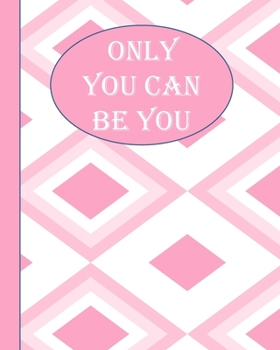 Only You Can Be You: Colouring Journal Notebook with prompts to Express Your Gratitude and Thankfulness.