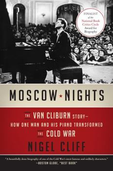 Paperback Moscow Nights: The Van Cliburn Story--How One Man and His Piano Transformed the Cold War Book