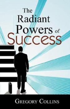 Paperback The Radiant Powers of Success Book
