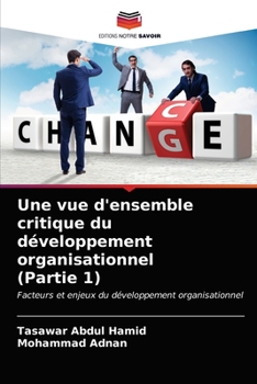 Paperback Une vue d'ensemble critique du développement organisationnel (Partie 1) [French] Book