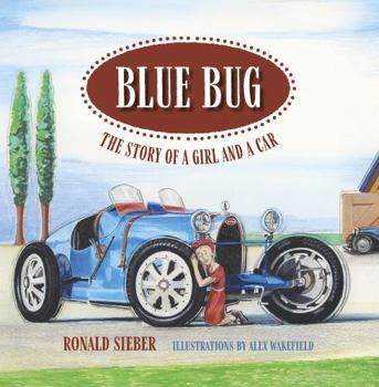 Hardcover Blue Bug : The Story of a Girl and a Car Book