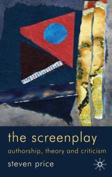 Paperback The Screenplay: Authorship, Theory and Criticism Book