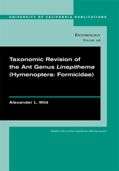 Paperback Taxonomic Revision of the Ant Genus Linepithema (Hymenoptera: Formicidae): Volume 126 Book