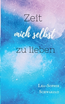 Paperback Zeit mich selbst zu lieben [German] Book