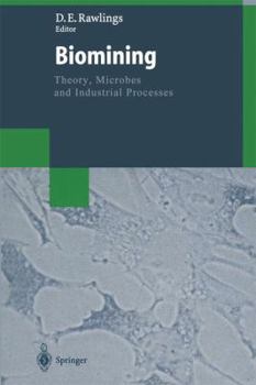 Paperback Biomining: Theory, Microbes and Industrial Processes Book