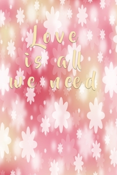 Paperback Notebook Love is all we need: A notebook for the lady of the heart Book