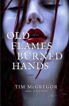 Paperback Old Flames, Burned Hands Book