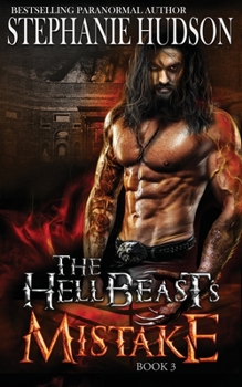 The HellBeast's Mistake - Book #3 of the HellBeast King