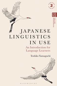 Paperback Japanese Linguistics in Use: An Introduction for Language Learners Book