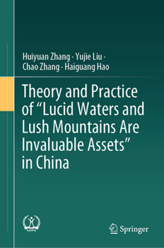 Hardcover Theory and Practice of Lucid Waters and Lush Mountains Are Invaluable Assets in China Book
