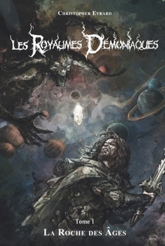 Paperback Les Royaumes Démoniaques: Tome 1: La Roche Des Âges [French] Book