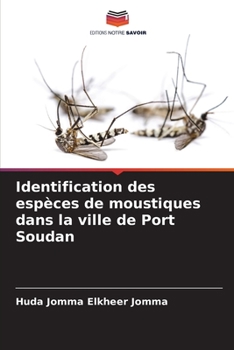 Paperback Identification des espèces de moustiques dans la ville de Port Soudan [French] Book