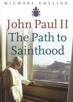 Paperback John Paul II: The Path to Sainthood Book