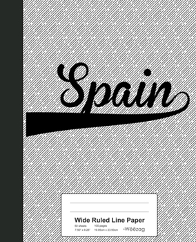 Paperback Wide Ruled Line Paper: SPAIN Notebook Book