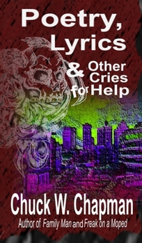 Hardcover Poetry, Lyrics, and Other Cries for Help Book