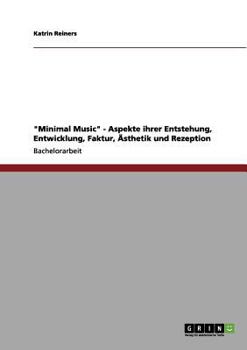 Paperback "Minimal Music". Aspekte ihrer Entstehung, Entwicklung, Faktur, Ästhetik und Rezeption [German] Book