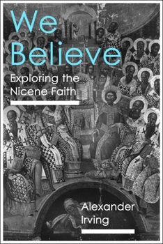 Paperback We Believe: Exploring the Nicene Faith Book