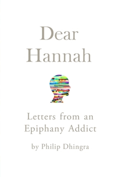 Dear Hannah: A Geek's Life in Self-Improvement