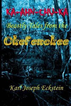 Paperback Ka-Ahn-Chu-Ka - Beastly Tales from the Okefenokee Book