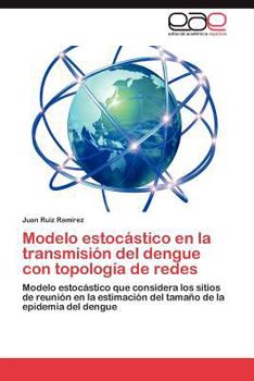 Paperback Modelo estocástico en la transmisión del dengue con topología de redes [Spanish] Book