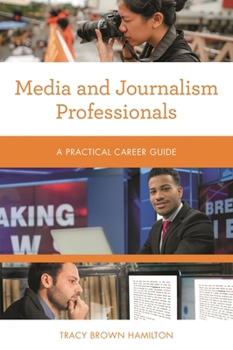 Paperback Media and Journalism Professionals: A Practical Career Guide Book