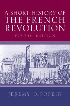 Paperback A Short History of the French Revolution Book