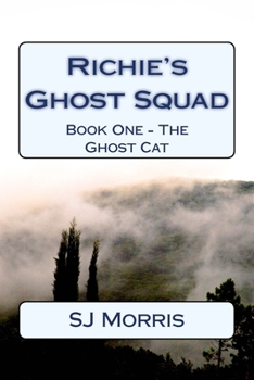 Richie's Ghost Squad: Book One - The Ghost Cat