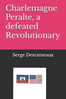 Paperback Charlemagne Peralte, a defeated Revolutionary Book