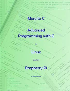 Paperback More to C - Advanced Programming with C in Linux and on Raspberry Pi Book