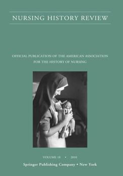 Paperback Nursing History Review, Volume 18: Official Journal of the American Association for the History of Nursing Book