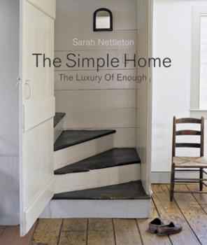 Hardcover The Simple Home: The Luxury of Enough Book