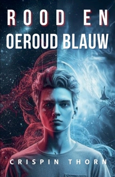 Rood en Oeroud Blauw (Bloed En Sterrenstof) (Dutch Edition)