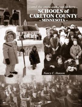 And the Snow Came Up to Here: Schools of Carlton County Minnesota