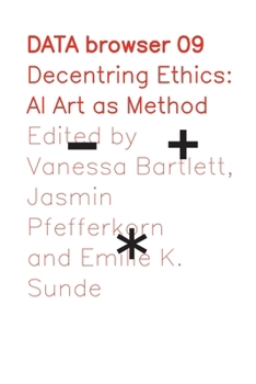 Paperback Decentring Ethics: AI Art as Method Book
