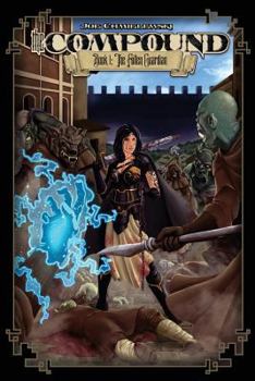 Paperback The Compound: Book 1 - The Fallen Guardian Book