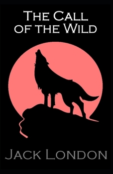 Paperback The Call of the Wild Illustrated Book