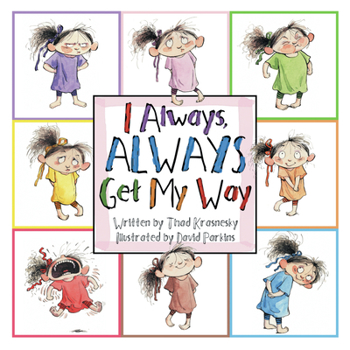 Hardcover I Always, Always Get My Way Book